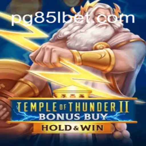 Exploring the Thrilling World of Temple of Thunder II Bonus Buy on 85lbet.com
